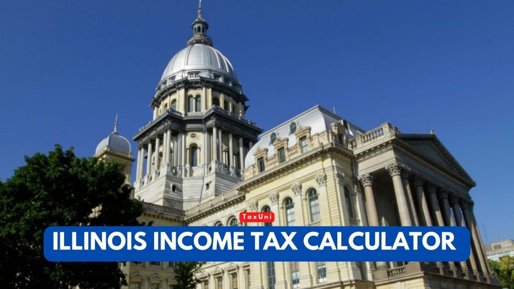 Illinois Tax Calculator 2023 2024