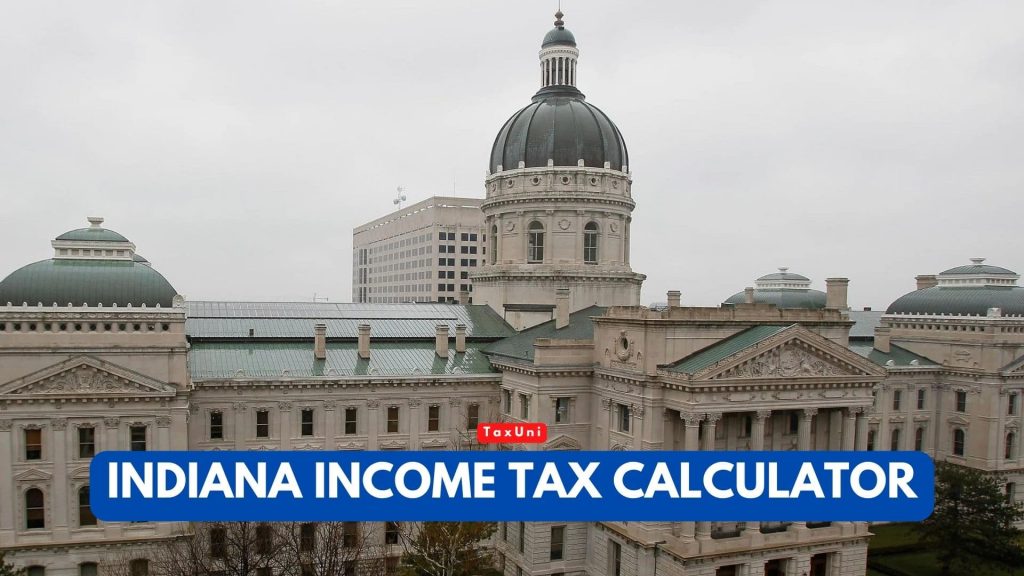 Indiana Tax Calculator 2023 2024
