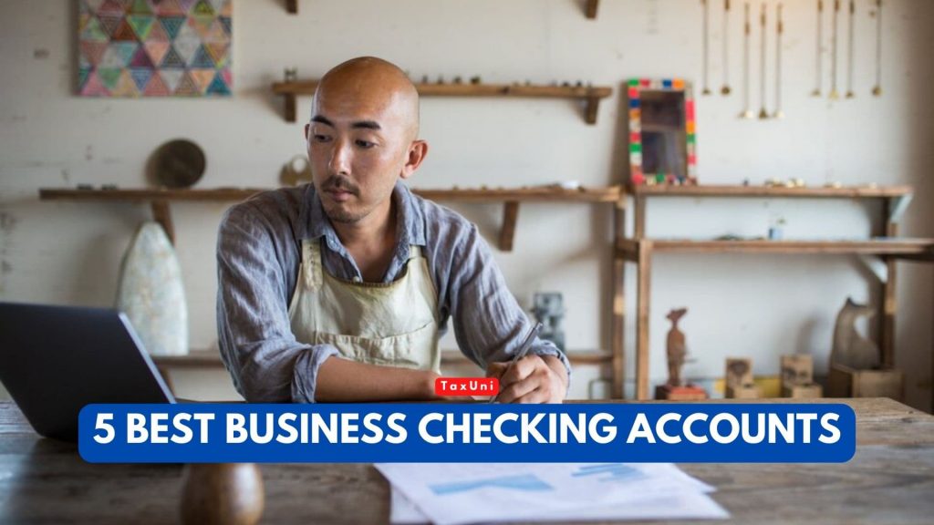 5 Best Business Checking Accounts