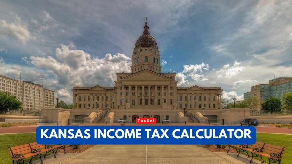 Kansas Income Tax Calculator TaxUni Cover 1 1024x576 