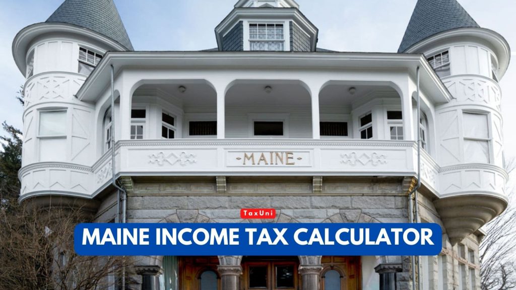 Maine Tax Calculator 2023 2024