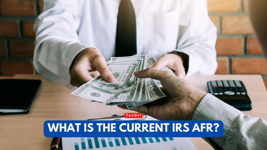 What Is The Current IRS AFR?