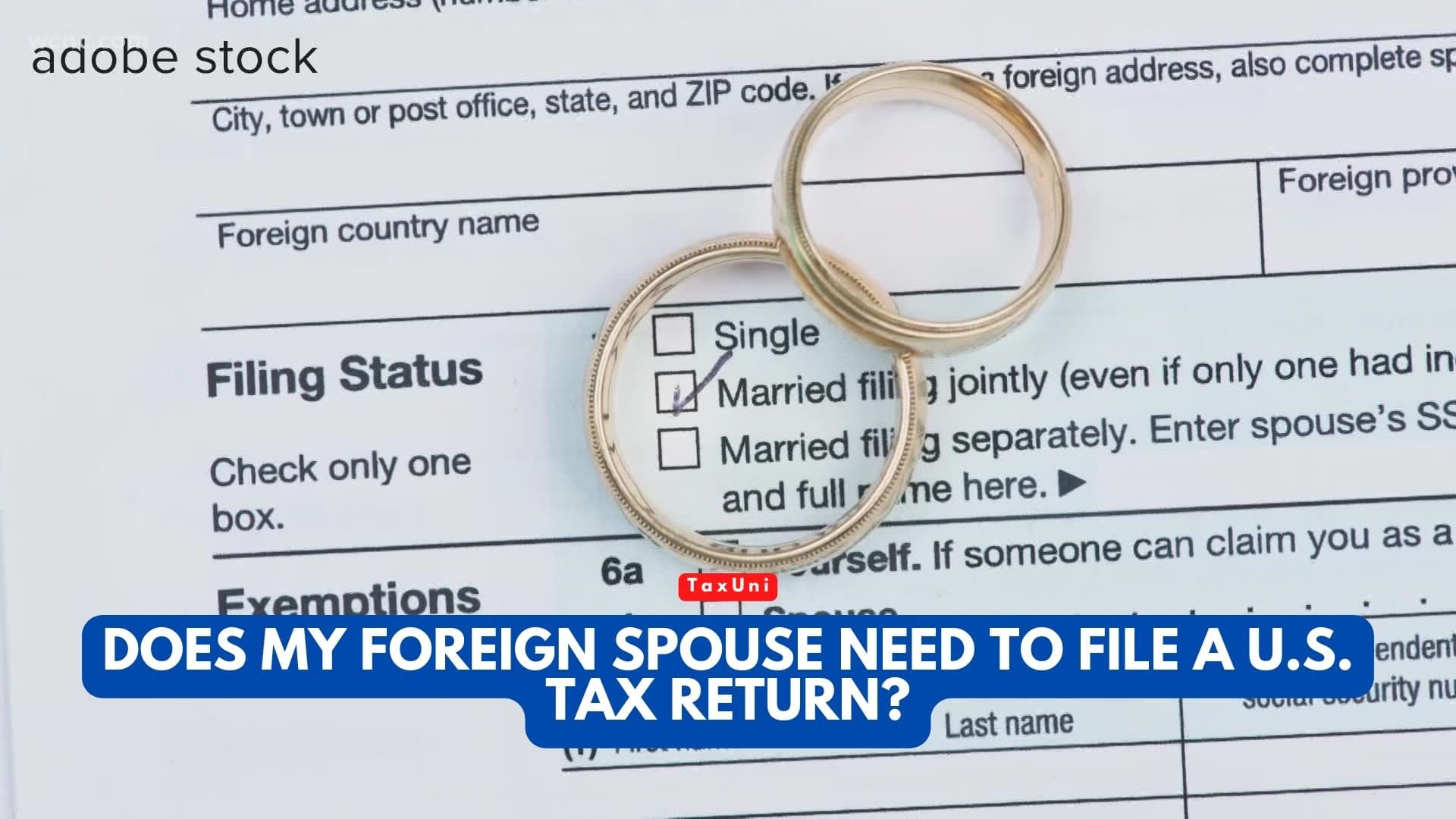 does-my-foreign-spouse-need-to-file-a-u-s-tax-return