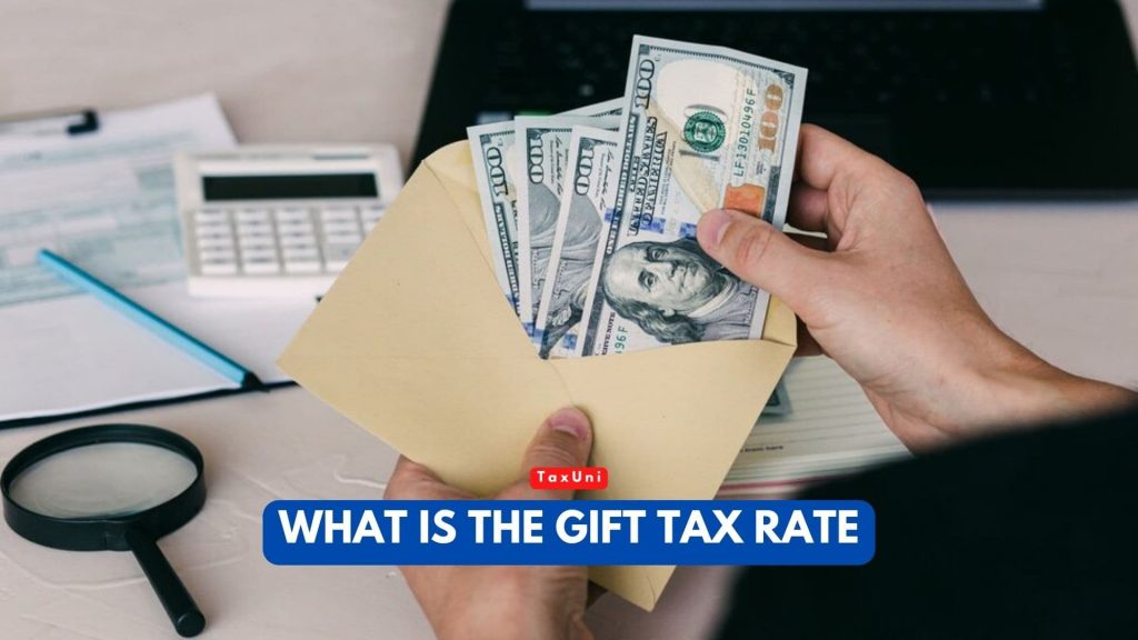 What Is The Gift Tax Rate 2024