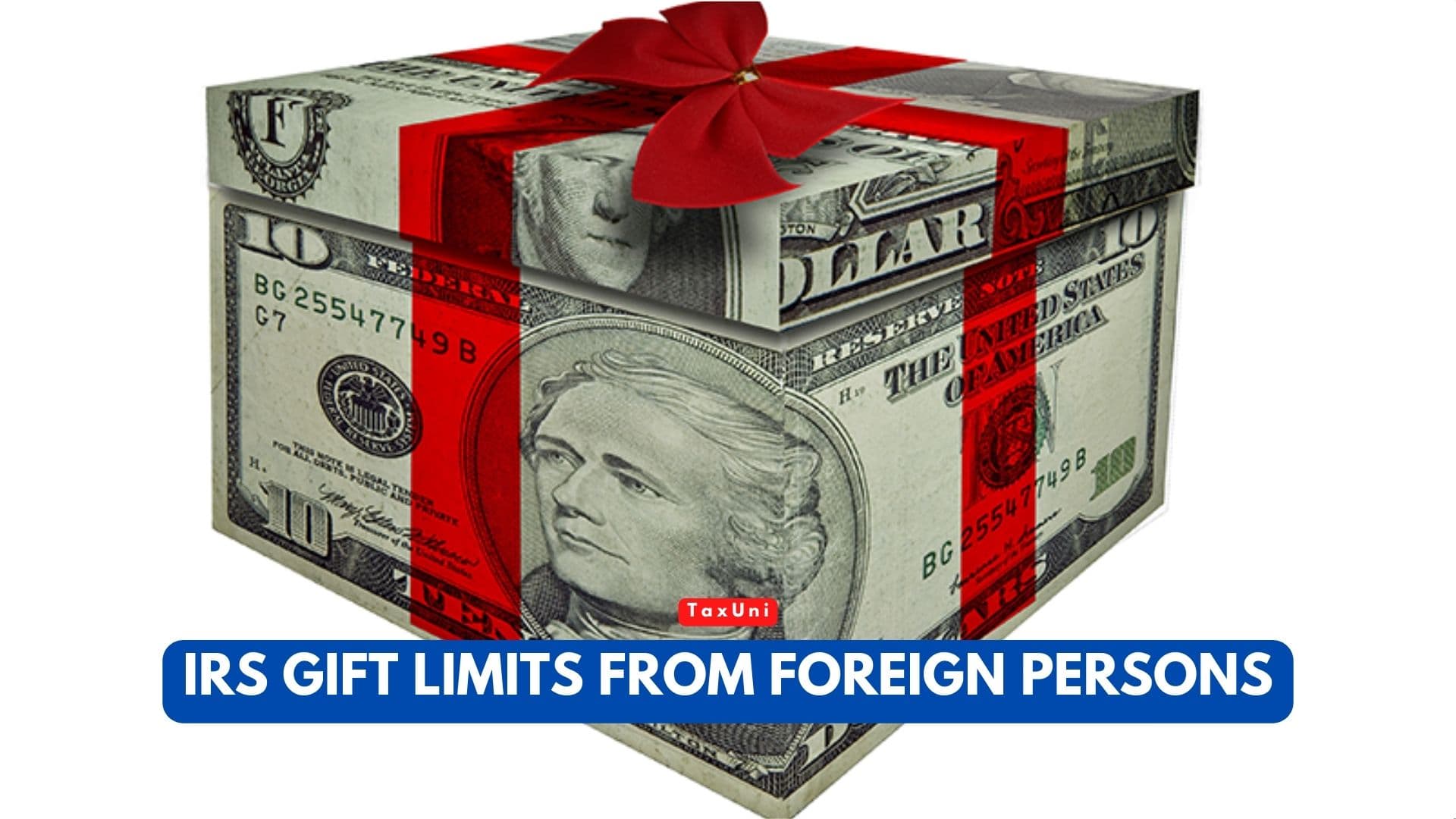 IRS Gift Limits From Foreign Persons