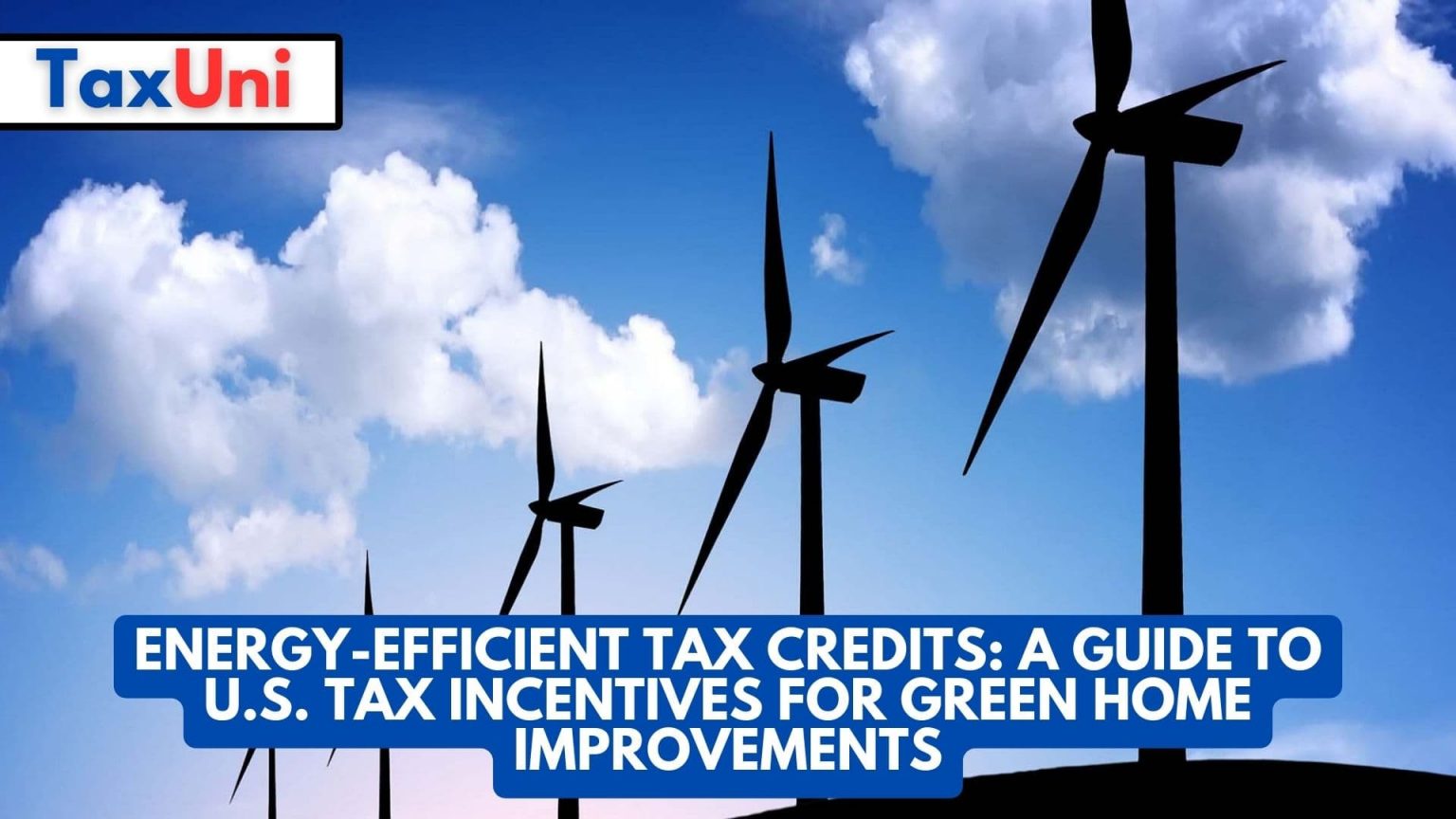 EnergyEfficient Tax Credits A Guide to U.S. Tax Incentives for Green