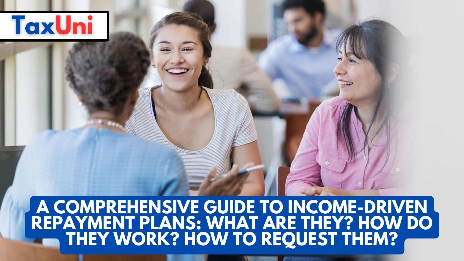 A Comprehensive Guide to Income-Driven Repayment Plans What Are They How Do They Work How to Request Them
