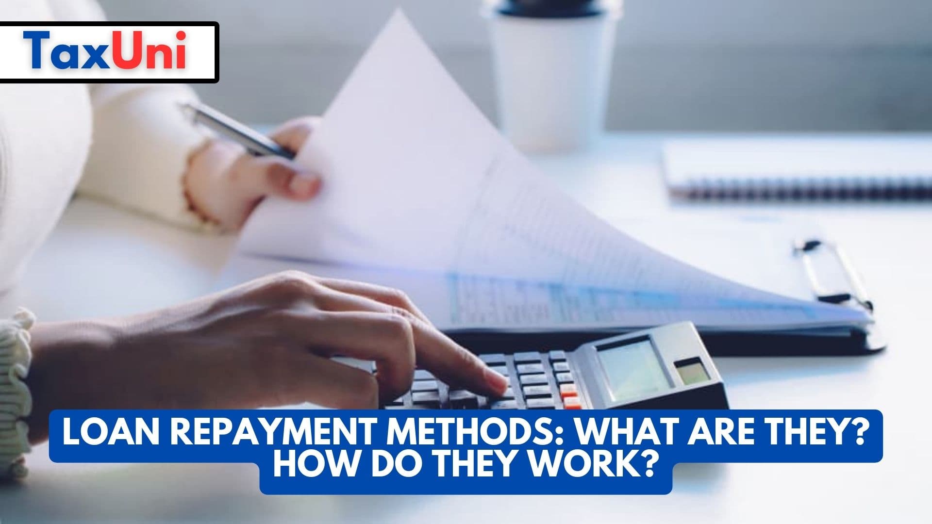 Loan Repayment Methods What Are They How Do They Work
