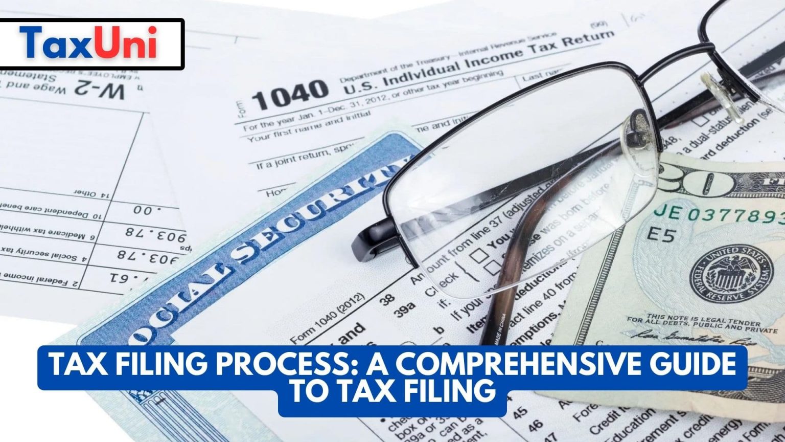 Tax Filing Process A Comprehensive Guide to Tax Filing