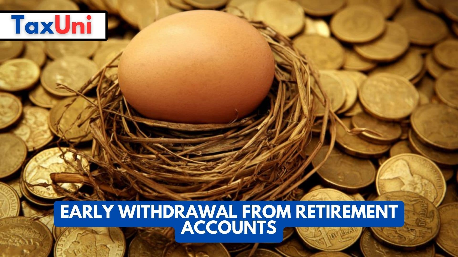 Early Withdrawal From Retirement Accounts