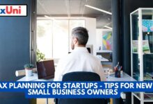 Tax Planning For Startups - Tips For New Small Business Owners