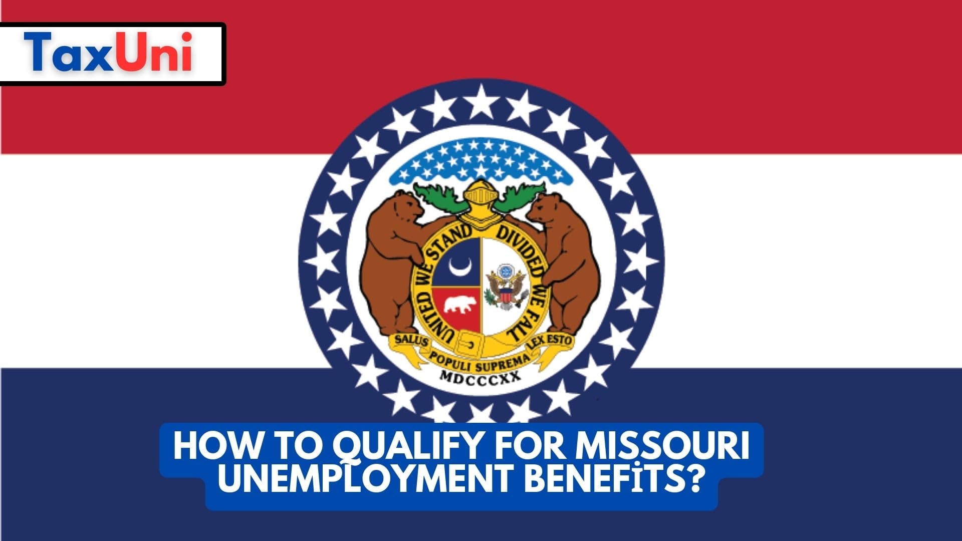 How to Qualify For Missouri Unemployment Benefits?