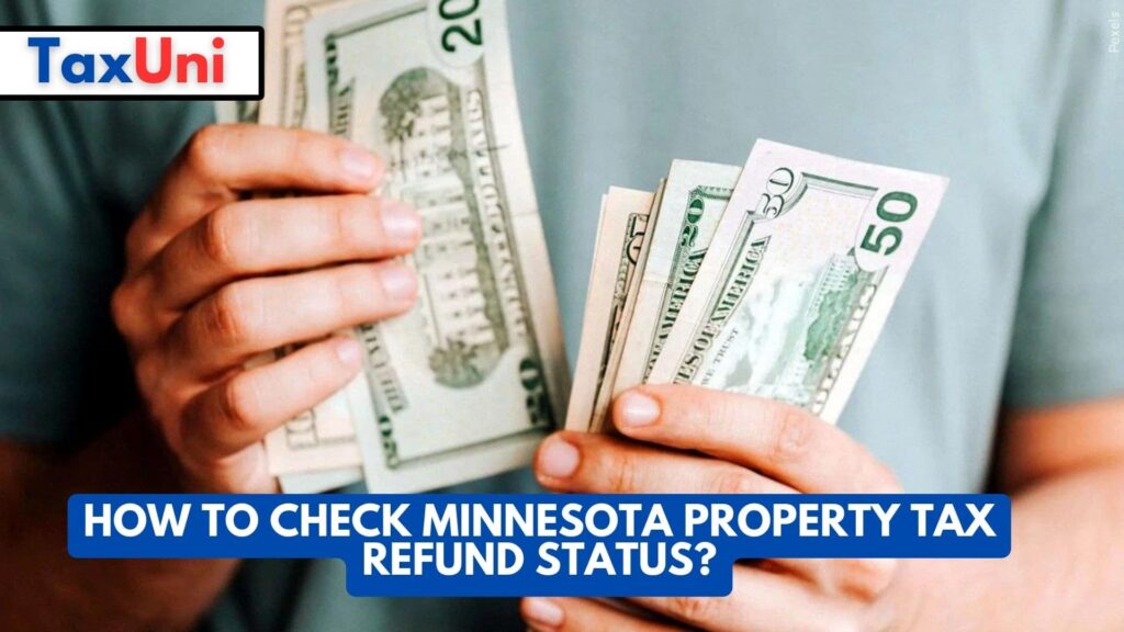 How to Check Minnesota Property Tax Refund Status?