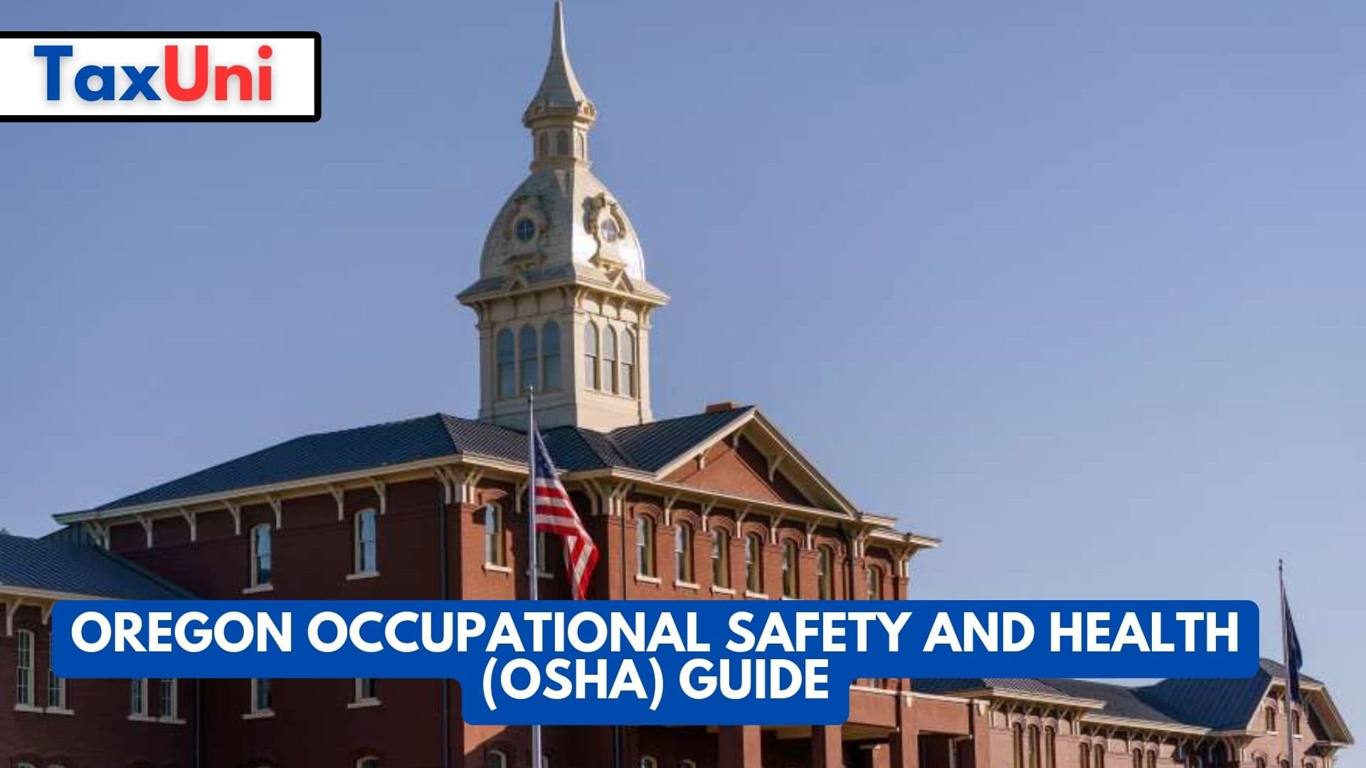 Oregon Occupational Safety and Health (OSHA) Guide