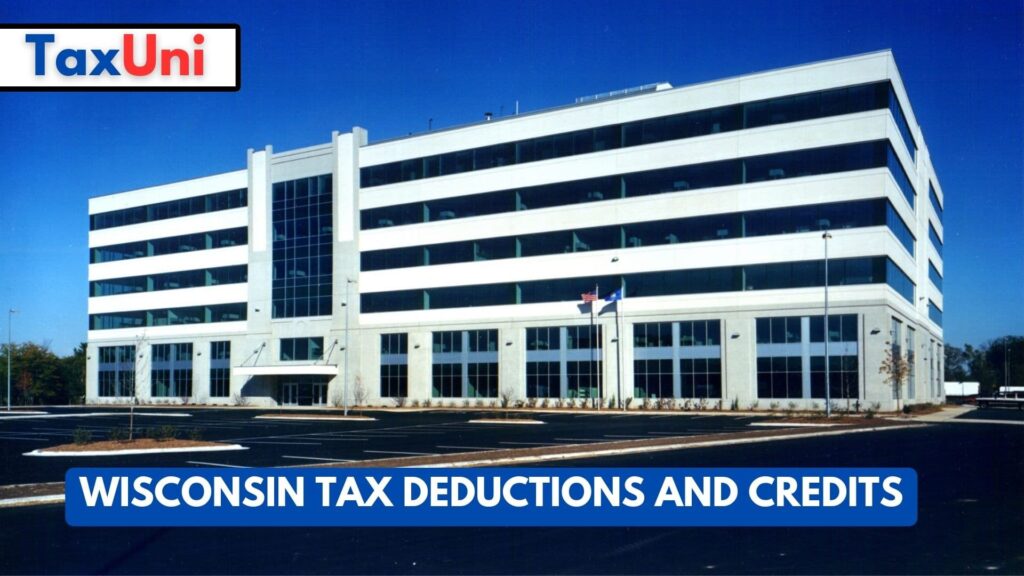 Wisconsin Tax Deductions and Credits 2024 2025