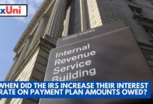 When Did the IRS Increase Their Interest Rate on Payment Plan Amounts Owed