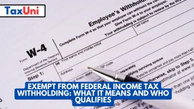 Exempt From Federal Income Tax Withholding: What It Means and Who Qualifies 8 Exempt From Federal Income Tax Withholding What It Means and Who Qualifies