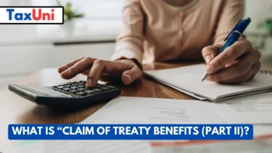 What Is “Claim of Treaty Benefits (Part II)